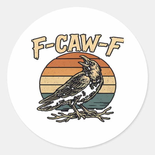 Humor Gothic F-Caw-F Funny Crow Essential Creative Classic Round Sticker (Front)