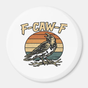 Humor Gothic F-Caw-F Funny Crow Essential Creative Magnet