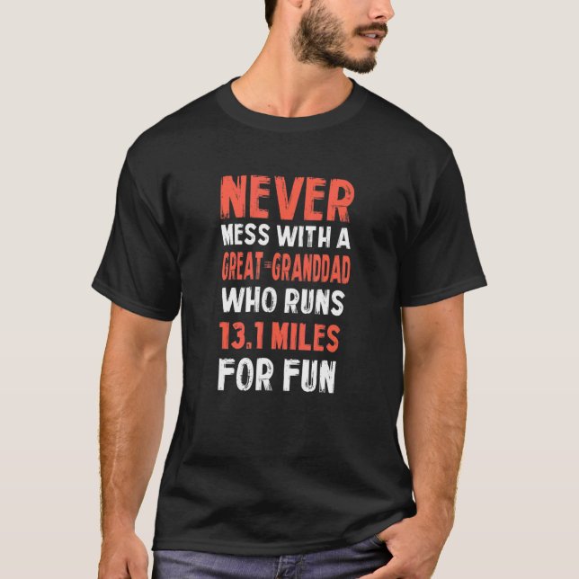 Humor Great grandfather Family Sayings T-Shirt (Front)