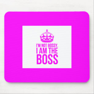 HUMOR I'M NOT BOSSY I AM THE BOSS FUNNY CHEEKY QUO MOUSE MAT
