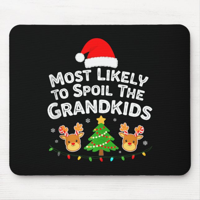 Humor Most Likely To Sil The Grandkids Christmas F Mouse Mat (Front)
