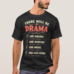 Humor Musical Drama Actor Actress T-Shirt