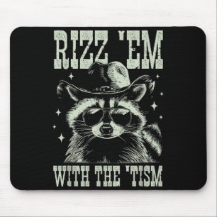 Humor rizz em with the tism raccoon cowboy autism mouse mat
