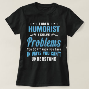 Humorist T-Shirt