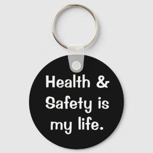 Humorous and Funny Health and Safety Quote Key Ring