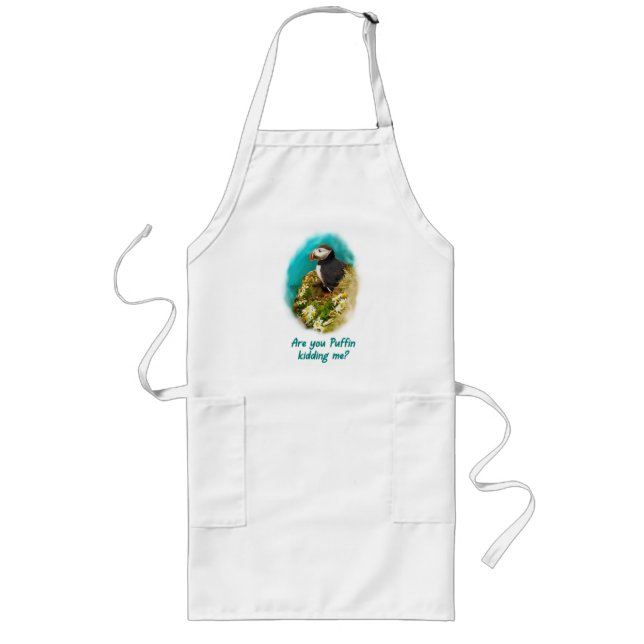Humorous apron- Are You Puffin Kidding Me? Long Apron (Front)