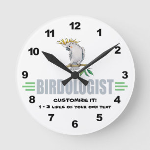 Humorous Bird Lover's Cockatiel Round Clock