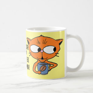 HUMOROUS COFFEE SAYING Cute Cartoon Cat Mug