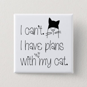 Humorous Feline Excuses Plans With Cat Cute Text 15 Cm Square Badge