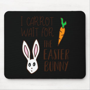 Humorous funny easter quote carrot wait bunny cute mouse mat