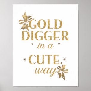 Humorous Girly "Gold Digger" Saying Poster