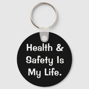 Humorous Health and Safety Quote Key Ring