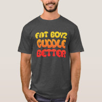 Humour and Fan Fat Boyz Cuddle Better