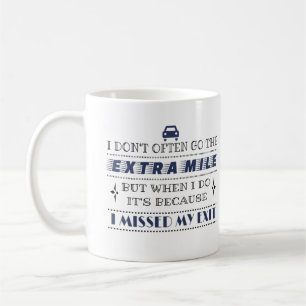 Humour Bad Driver Missed Exit Coffee Mug