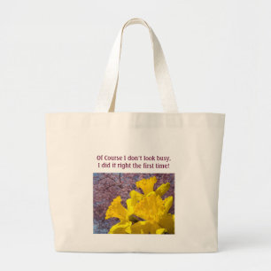 Humour bags Don't look busy Did it Right Daffodils
