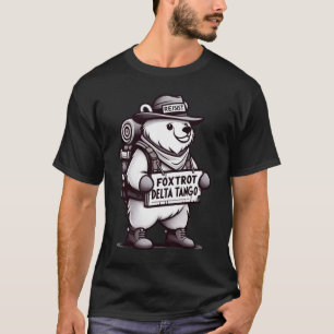 Humour Bear Tee - Foxtrot Delta Tango Quote Design