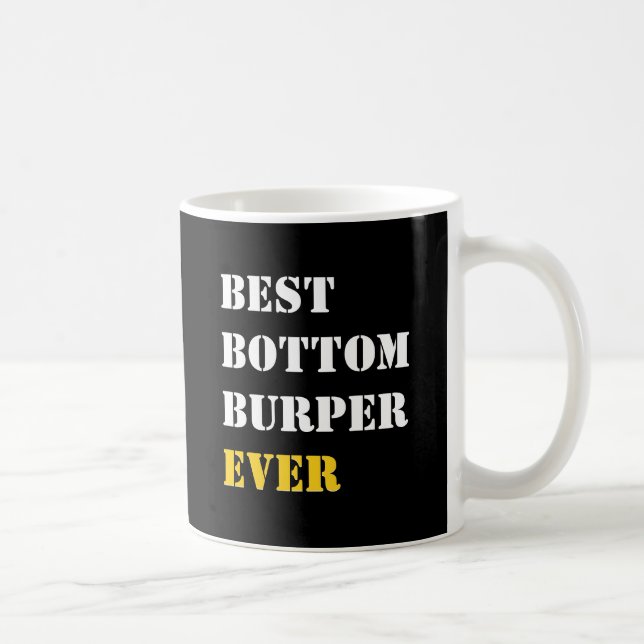 Humour | BEST BOTTOM BURPER EVER | Dad Coffee Mug (Right)