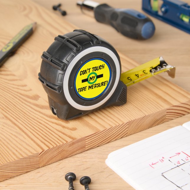 Humour Don't Touch My Tape Measure Yellow Green  1 (Woodwork)