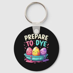 Humour Egg Hunting Prepare To Dye 3 Key Ring