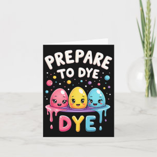 Humour Egg Hunting Prepare To Dye  Card