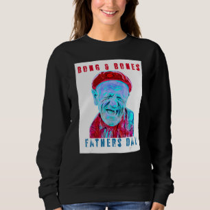 Humour Father's Day Meme Bong And Bones Apparel 2 Sweatshirt
