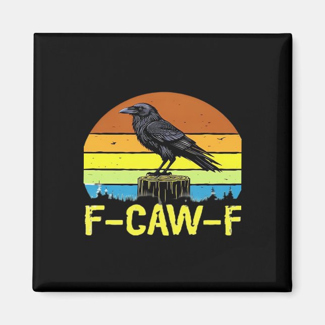 Humour Funny Crow F-Caw-F Gothic Magnet (Front)