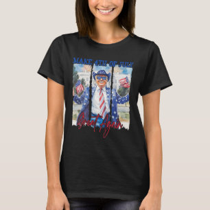 Humour Funny Trump Make 4th Of July Great Again Me T-Shirt
