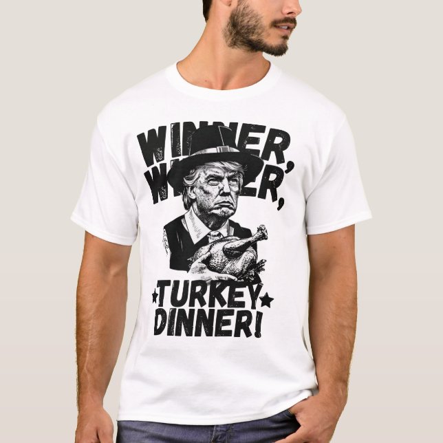 Humour Funny Trump Winner Turkey Dinner T-Shirt (Front)