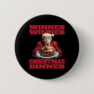 Humour Funny Trump Winner Winner Christmas Dinner  6 Cm Round Badge