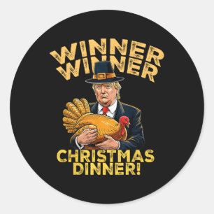 Humour Funny Trump Winner Winner Christmas Dinner Classic Round Sticker