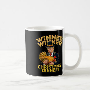 Humour Funny Trump Winner Winner Christmas Dinner  Coffee Mug