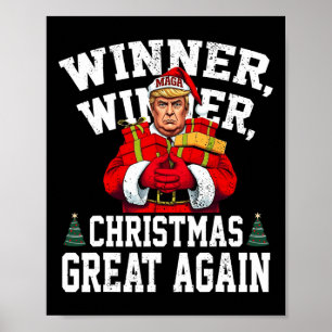 Humour Funny Trump Winner Winner Christmas Great A Poster