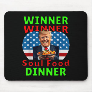 Humour Funny Trump Winner Winner Soul Food Dinner Mouse Mat
