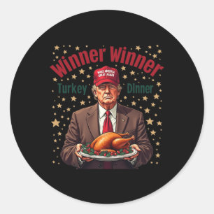 Humour Funny Trump Winner Winner Turkey Dinner Tha Classic Round Sticker