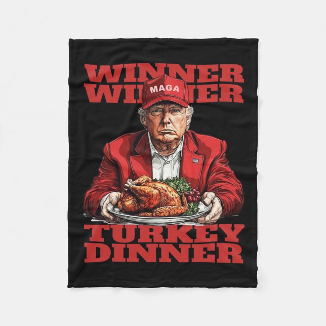 Humour Funny Trump Winner Winner Turkey Dinner Tha Fleece Blanket (Front)