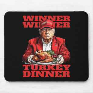 Humour Funny Trump Winner Winner Turkey Dinner Tha Mouse Mat