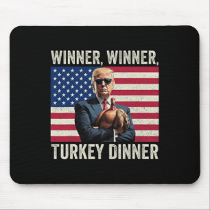 Humour Funny Trump Winner Winner Turkey Dinner Tha Mouse Mat