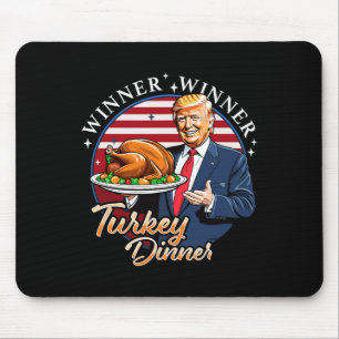 Humour Funny Trump Winner Winner Turkey Dinner Tha Mouse Mat
