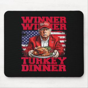 Humour Funny Trump Winner Winner Turkey Dinner Tha Mouse Mat