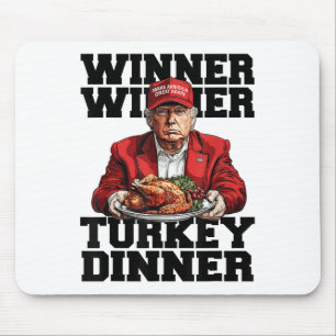 Humour Funny Trump Winner Winner Turkey Dinner Tha Mouse Mat