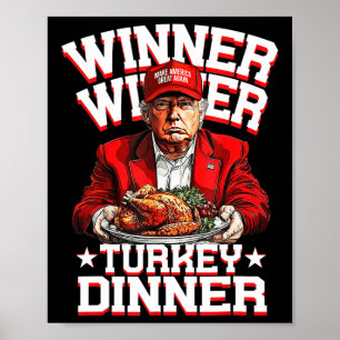 Humour Funny Trump Winner Winner Turkey Dinner Tha Poster