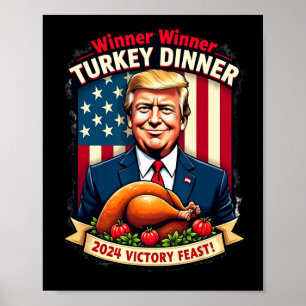 Humour Funny Trump Winner Winner Turkey Dinner Tha Poster