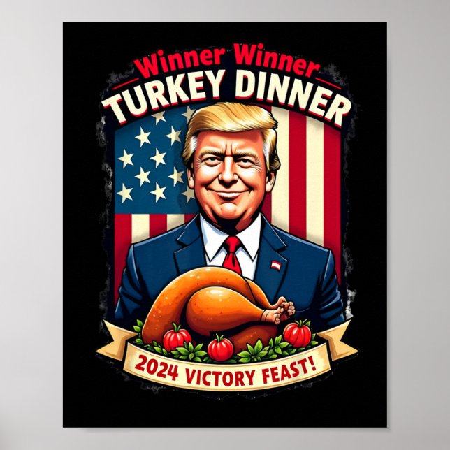 Humour Funny Trump Winner Winner Turkey Dinner Tha Poster (Front)