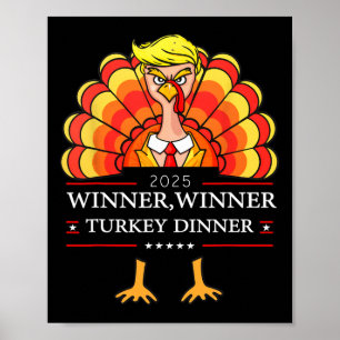 Humour Funny Trump Winner Winner Turkey Dinner Tha Poster