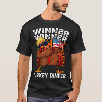 Humour Funny Winner Winner Turkey Dinner  T-Shirt