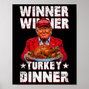 Humour Funny Winner Winner Turkey Dinner Thanksgiv Poster