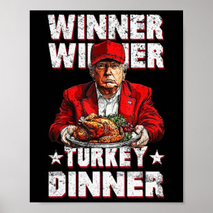 Humour Funny Winner Winner Turkey Dinner Thanksgiv Poster