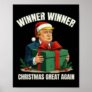 Humour Funny Xmas Trump Winner Winner Christmas Gr Poster