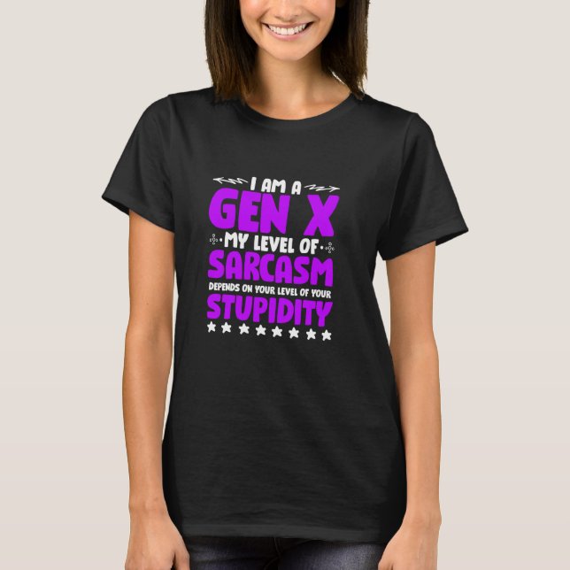 Humour Generation X Level Of Sarcasm Funny Gen X T-Shirt (Front)