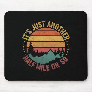 Humour Hiker Retro Vintage It's Just Another Half  Mouse Mat